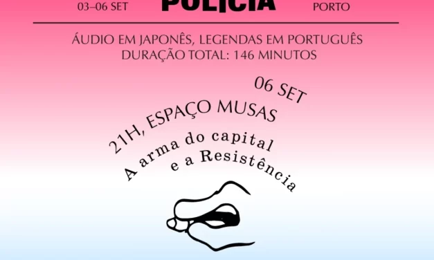 Se escrevo um poema de amor, é contra a polícia – Porto
